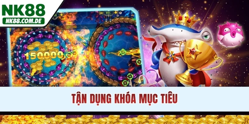 Tận dụng khóa mục tiêu